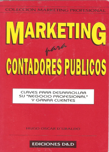Marketing Para Contadores Públicos, Hugo D' Ubaldo