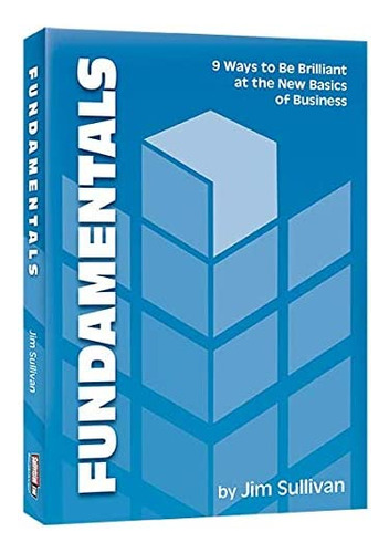 Libro: Fundamentals: 9 Ways To Be Brilliant At The New Basic