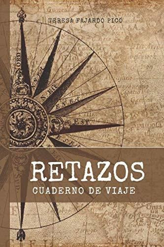 Libro : Retazos Cuaderno De Viaje - Fajardo Pico, Teresa