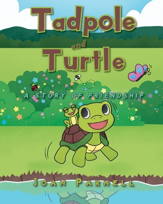 Libro Tadpole And Turtle: A Story Of Friendship - Parnell...