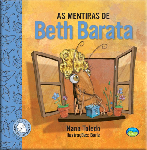 As Mentiras de Beth Barata: Cantigas, de Toledo, Nana. Série Coleção Cantigas Editora Vale das Letras LTDA, capa mole em português, 2018