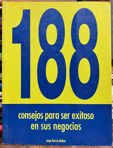 188 Consejos Para Ser Exitoso En Sus Negocios - Jorge Barros