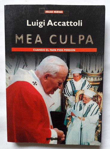 Mea Culpa Cuando El Papa Juan Pablo Pide Perdon L Accattoli