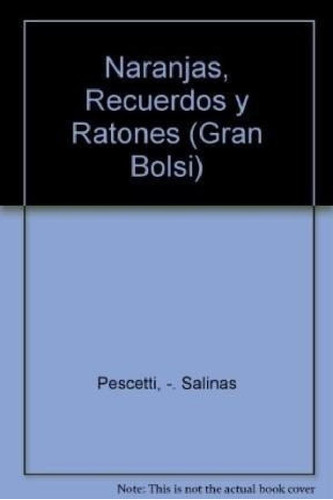 Libro - Naranjas Recuerdos Y Ratones (gran Bolsillo) - Pesc