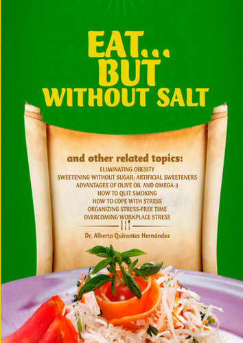 Eat...but Without Salt Dr. Alberto Quirantes Herna!ndez Citm