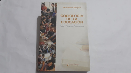 Sociologia De La Educacion - Ana Maria Brigido