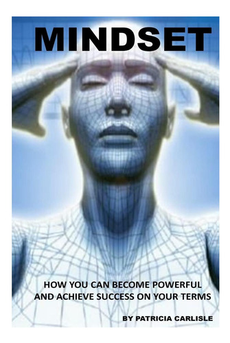 Libro: Mindset: How You Can Become Powerful And Achieve Succ