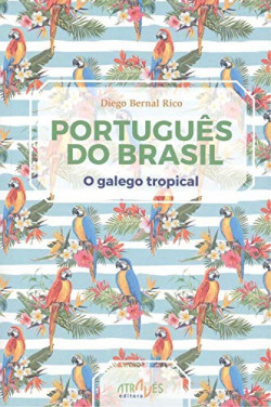 Libro Português Do Brasil O Galego Tropicalde Atraves Editor