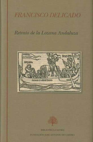 La Lozana Andaluza, De Delicado, Francisco. Editorial Fundación José Antonio De Castro, Tapa Dura En Español