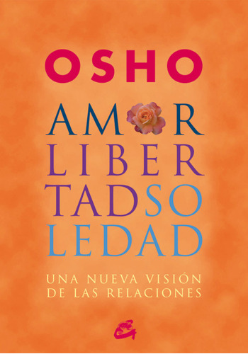 Libro Amor Libertad Y Soledad De Osho