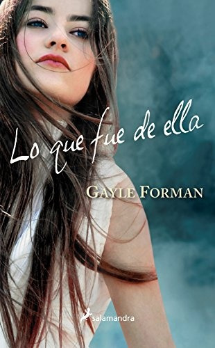 Lo Que Fue De Ella - Gayle Forman