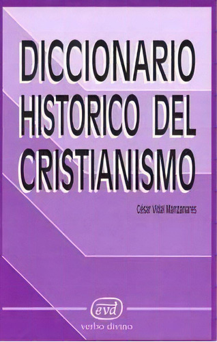 Diccionario Histãâ³rico Del Cristianismo, De Vidal Manzanares, César. Editorial Verbo Divino, Tapa Dura En Español