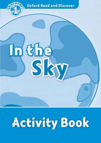 Libro Oxford Read & Discover. Level 1. In The Sky: Activity 