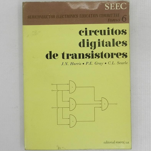 Circuitos Digitales De Transistores, J. N Harris, P. E. Gray