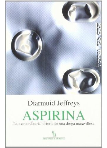 Aspirina : La Extraordinaria Historia... - Jeffreys Diarmu 