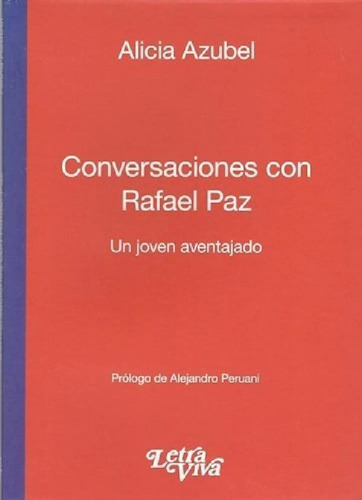 Libro - Conversaciones Con Rafael Paz, De Alicia Azubel. Ed