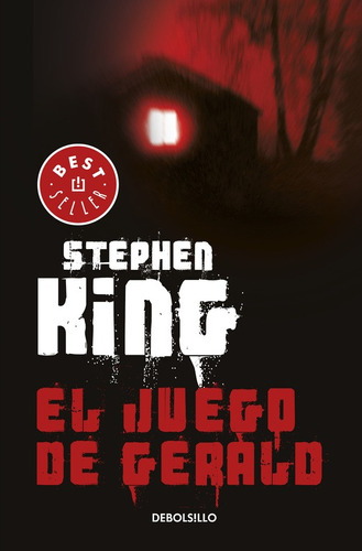 El juego de Gerald, de King, Stephen. Serie Bestseller Editorial Debolsillo, tapa blanda en español, 2017