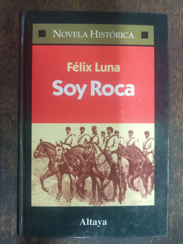 Soy Roca * Felix Luna * Altaya *