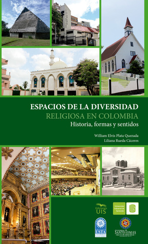 Espacios De La Diversidad Religiosa En Colombia. Historias,