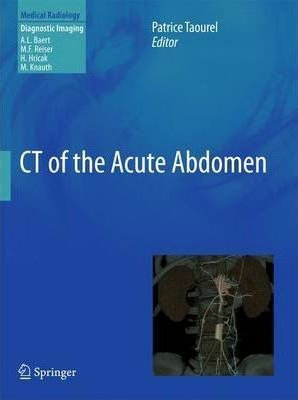Ct Of The Acute Abdomen - Patrice Taourel