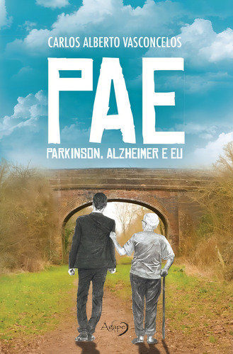 Pae: Parkinson, Alzheimer E Eu, De Carlos Alberto Vasconcelos. Editora Agape - Novo Seculo, Capa Mole Em Português