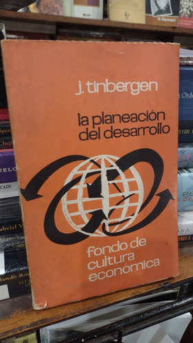 Jan Tinbergen - La Planeacion Del Desarrollo