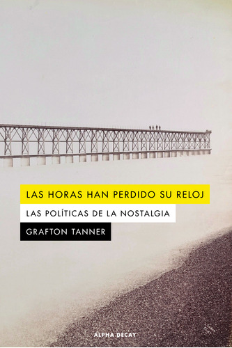 Las Horas Han Perdido Su Reloj - Grafton Tanner