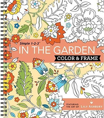 Color & Frame - In The Garden (adult Coloring Book) (libro E