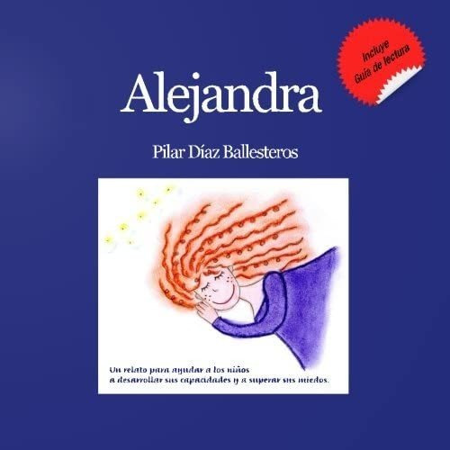 Libro:alejandra: Un Relato Para Ayudar A Los Niños A Desarro