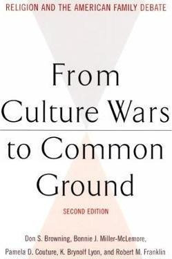 From Culture Wars To Common Ground, Second Edition - Don ...