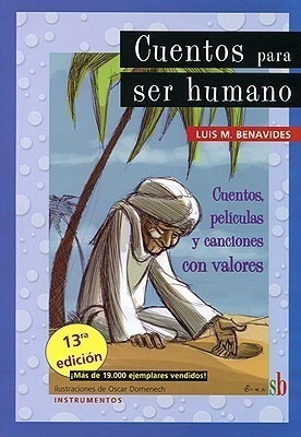 Libro Cuentos Para Ser Humano  13 Ed De Luis M. Benavides