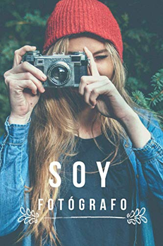 Cuaderno De Apuntes Soy Fotografo: Libreta De Notas Con Fras