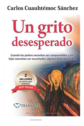 Un Grito Desesperado - Carlos Cuauhtémoc Sánchez 