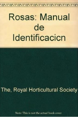 Libro - Manual De Identificacion Rosas (royal Horticultural