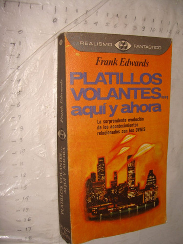 Libro Platillos Volantes Aquí Y Ahora , Frank Edwards , 255