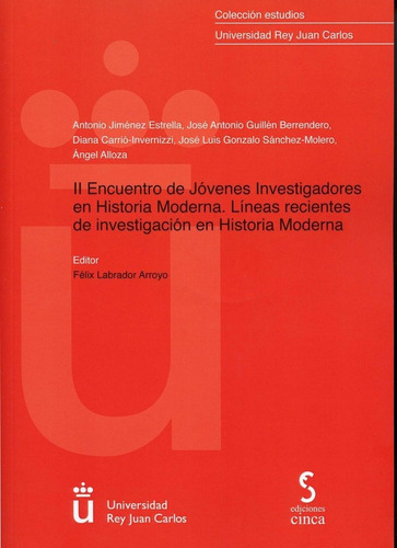 II Encuentro de Jóvenes Investigadores en Historia Moderna, de Labrador Arroyo, Felix. Editorial Ediciones Cinca, S.A., tapa blanda en español