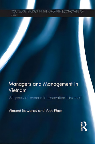 Managers And Management In Vietnam: 25 Years Of Economic Renovation (doi Moi), De Edwards, Vincent. Editorial Routledge, Tapa Blanda En Inglés
