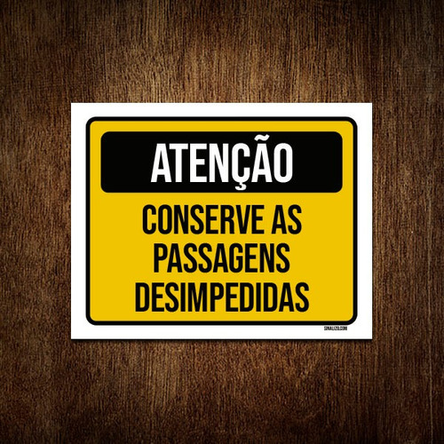 Kit 3 Placas Atenção Conser Passagem Desimpedidas