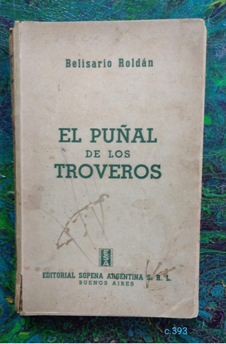 Belisario Roldán / El Puñal De Los Troveros 1940