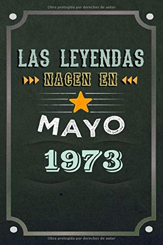 Las Leyendas Nacen En Mayo 1973: Regalo De Cumpleaños Nacido