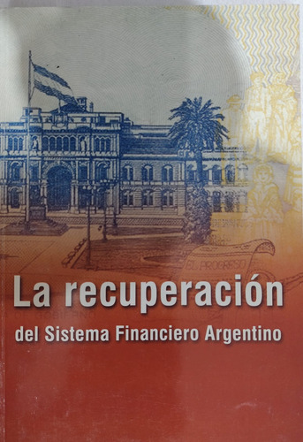 La Recuperación Del Sistema Financiero Argentino / -#35