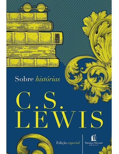 Sobre histórias, de Lewis, C. S.. Vida Melhor Editora S.A, capa dura em português, 2018