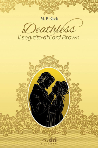 Libro: Deathless - Versione Gold (historicalromance Driedito