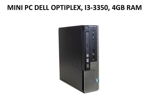 Mini Pc Dell Optiplex, I3-3350, 4gb Ram, 120 Ssd 