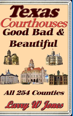 Libro Texas Courthouses - Good Bad And Beautiful - Jones,...