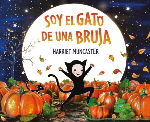 Soy El Gato De Una Bruja, De Muncaster, Harriet. Editorial Beascoa, Tapa Dura En Español