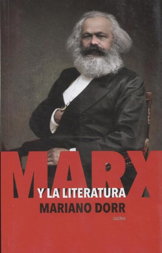 Marx Y La Literatura - Mariano Dorr