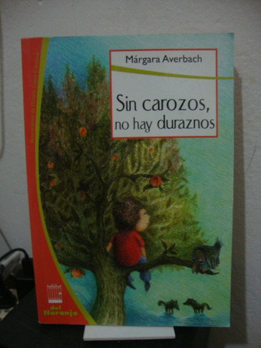 Sin Carozos No Hay Duraznos - Margara Averbach