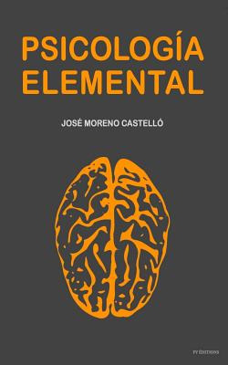 Libro Psicologã­a Elemental - Castello, Jose Moreno