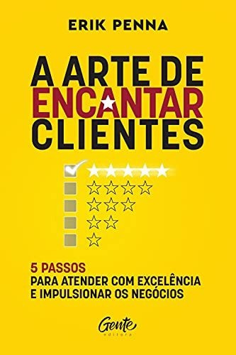 A Arte De Encantar Clientes: 5 Passos Para Atender Com Excel